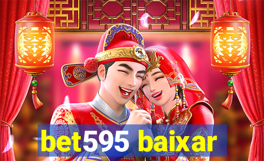 bet595 baixar